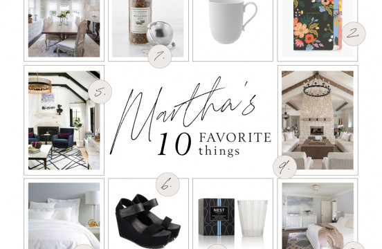 Martha’s 10 Favorite Things